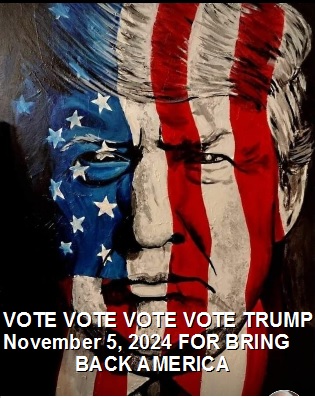 Vote TRUMP 2024 for bring America back